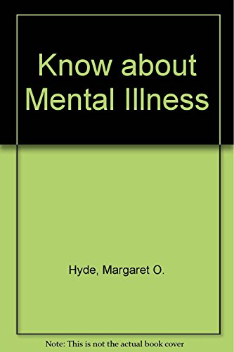 Beispielbild fr Know About Mental Illness zum Verkauf von Wonder Book