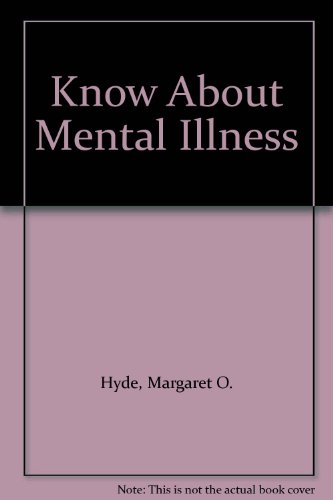 Stock image for Know About Mental Illness for sale by Ergodebooks