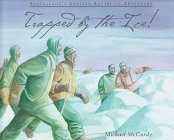 9780802784391: Trapped by the Ice: Shackleton's Amazing Antarctic Adventure
