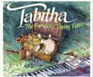 Stock image for Tabitha : The Fabulous Flying Feline for sale by Better World Books