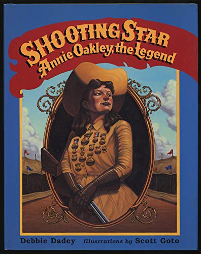 Shooting Star: Annie Oakley, the Legend (9780802784841) by Dadey, Debbie
