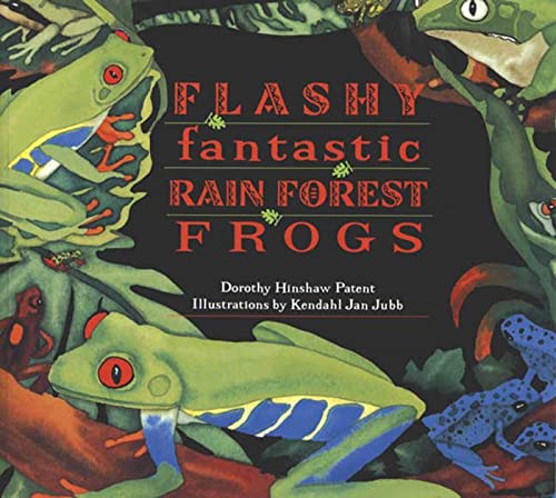 Flashy, Fantastic Rain Forest Frogs (9780802786159) by Patent, Dorothy Hinshaw
