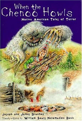 Stock image for When the Chenoo Howls: Native American Tales of Terror for sale by Library House Internet Sales