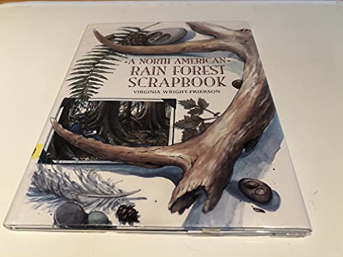Imagen de archivo de A North American Rain Forest Scrapbook a la venta por More Than Words