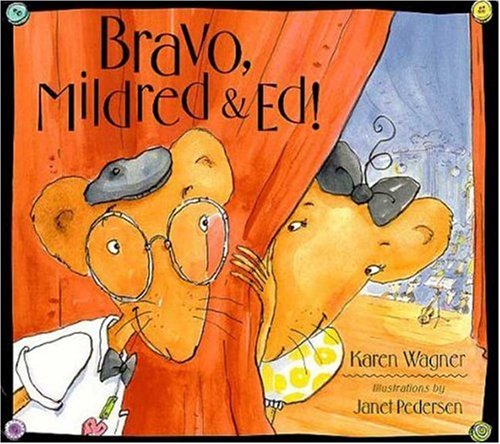 Bravo, Mildred & Ed (9780802787347) by Wagner, Karen