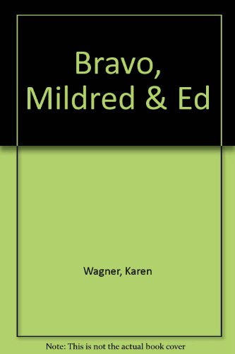 Beispielbild fr Bravo, Mildred & Ed! zum Verkauf von Arundel Books
