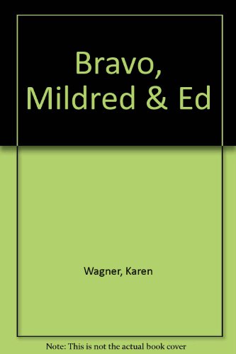 Imagen de archivo de Bravo, Mildred & Ed! a la venta por Arundel Books