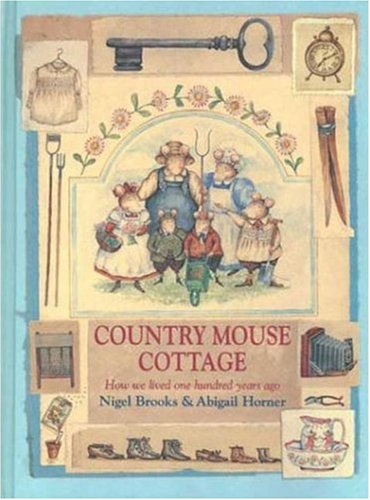 9780802787521: Country Mouse Cottage: How We Lived 100 Years Ago