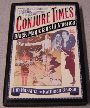 Conjure Times: Black Magicians in America (9780802787637) by Haskins, James; Benson, Kathleen