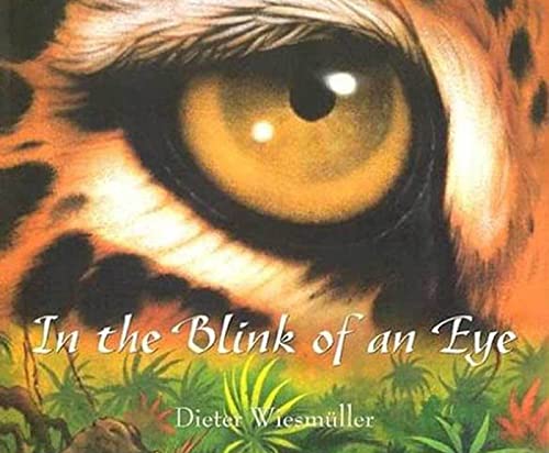In The Blink Of An Eye By Dieter Wiesmuller Fine Hardcover 03 1st Edition The Warm Springs Book Company