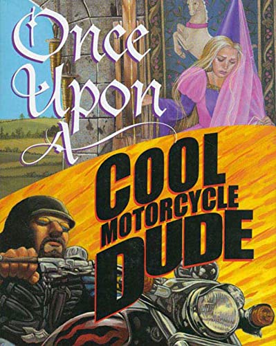 Imagen de archivo de Once Upon a Cool Motorcycle Dude a la venta por Your Online Bookstore