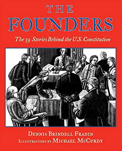 The Founders: The 39 Stories Behind the U.S. Constitution (9780802789723) by Fradin, Dennis Brindell