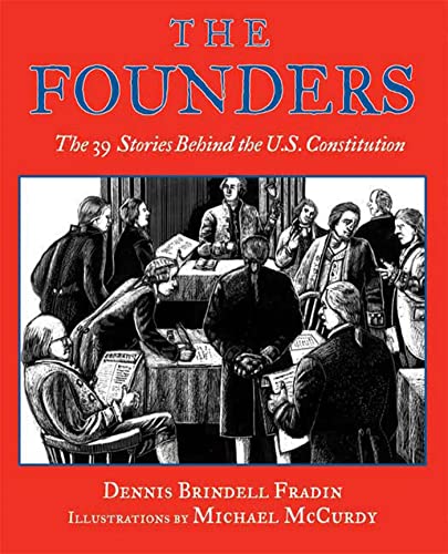 9780802789730: The Founders: The 39 Stories Behind the U.S. Constitution