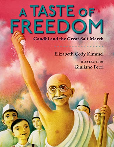 Stock image for A Taste of Freedom : Gandhi and the Great Salt March for sale by Better World Books