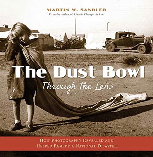 9780802795489: The Dust Bowl Through the Lens: How Photography Revealed and Helped Remedy a National Disaster