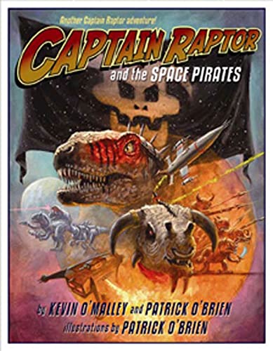 Stock image for Captain Raptor and the Space Pirates for sale by SecondSale