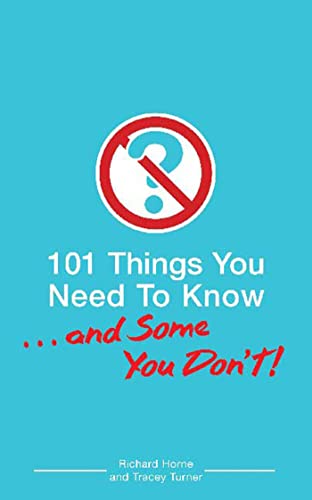 Stock image for 101 Things You Need to Know. and Some You Don't! for sale by Better World Books: West