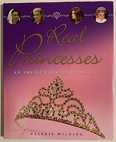 Beispielbild fr Real Princesses: An Inside Look at the Royal Life zum Verkauf von Books-FYI, Inc.