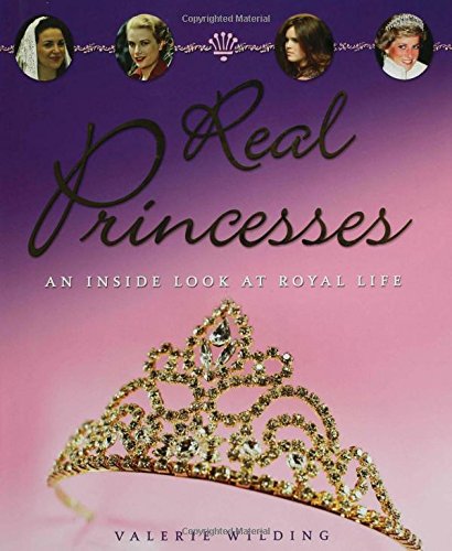 Stock image for Real Princesses : An Inside Look at the Royal Life for sale by Better World Books