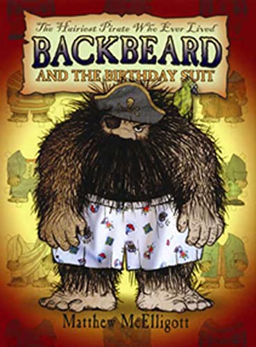 Stock image for Backbeard and the Birthday Suit : The Hairiest Pirate Who Ever Lived for sale by Better World Books