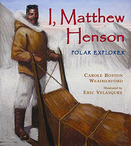 Stock image for I, Matthew Henson : Polar Explorer for sale by Better World Books