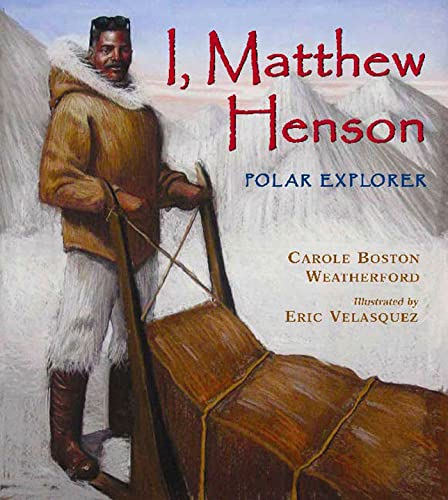 Imagen de archivo de I, Matthew Henson: Polar Explorer a la venta por Project HOME Books