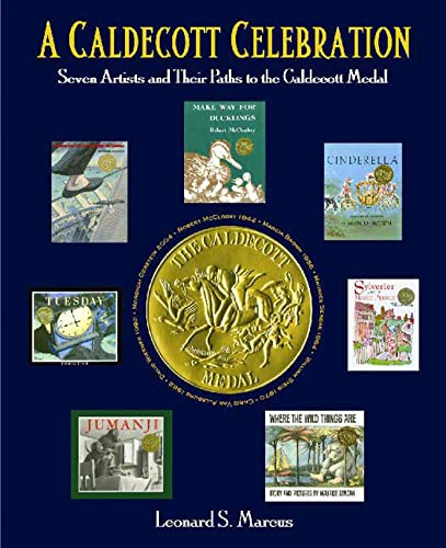 Stock image for A Caldecott Celebration: Seven Artists and their Paths to the Caldecott Medal for sale by Seattle Goodwill