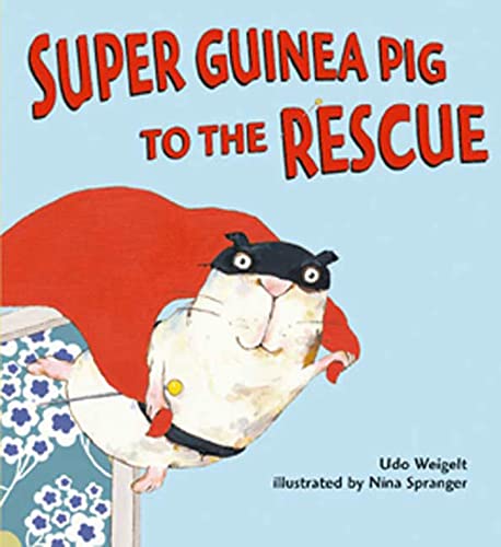 9780802797063: Super Guinea Pig to the Rescue