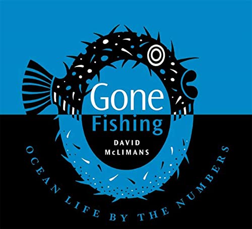 Imagen de archivo de Gone Fishing : Ocean Life by the Numbers a la venta por Better World Books