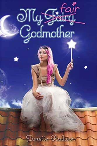 my fair godmother by janette rallison my fair godmother by janette rallison