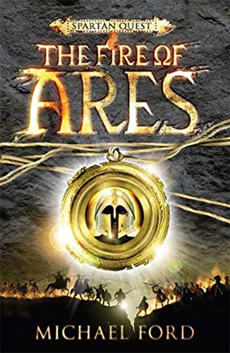 Stock image for The Fire of Ares (Spartan Quest) for sale by Reliant Bookstore