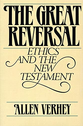 Stock image for The Great Reversal: Ethics and the New Testament for sale by THE SAINT BOOKSTORE