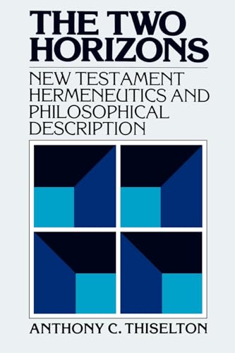 Beispielbild fr The Two Horizons New Testament Hermeneutics and Philosophical Description zum Verkauf von PBShop.store US