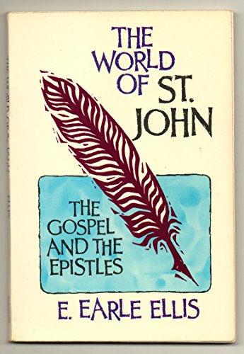 Stock image for The World of St. John : The Gospels and the Epistles for sale by Better World Books