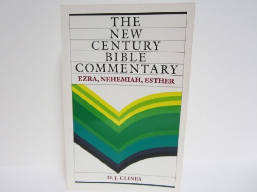 Beispielbild fr The New Century Bible Commentary: Ezra, Nehemiah and Esther zum Verkauf von GF Books, Inc.