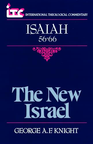 The New Israel. A Commentary on the Book of Isaiah 56-66