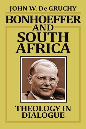 Beispielbild fr Bonhoeffer and South Africa : Theology in Dialogue zum Verkauf von Better World Books