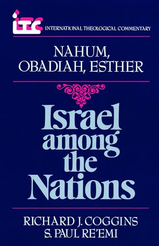 Imagen de archivo de Nahum, Obadiah, Esther : Israel among the Nations a la venta por Better World Books