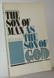 The 'Son of Man' as the Son of God (9780802800565) by Kim, Seyoon