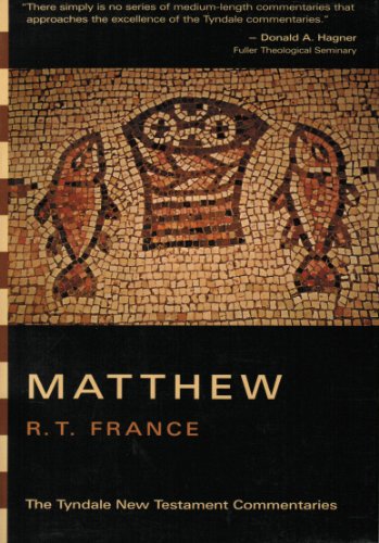 The Gospel According to Matthew (Tyndale New Testament Commentaries) - Richard France, R. T. France, Leon Morris (Editor)