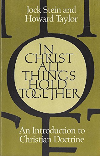 Beispielbild fr In Christ All Things Hold Together : An Introduction to Christian Doctrine zum Verkauf von Better World Books