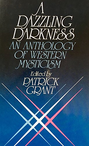Imagen de archivo de A Dazzling Darkness: An Anthology of Western Mysticism a la venta por ThriftBooks-Atlanta