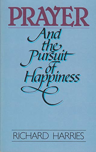 9780802800893: Prayer and the Pursuit of Happiness