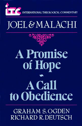 Imagen de archivo de A Promise of Hope-A Call to Obedience: A Commentary on the Books of Joel and Malachi (International Theological Commentary) a la venta por HPB-Diamond