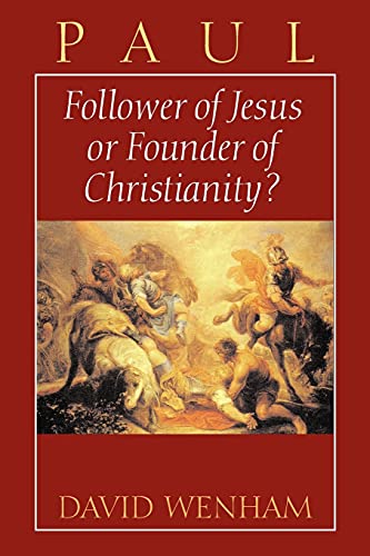 9780802801241: Paul: Follower of Jesus or Founder of Christianity?