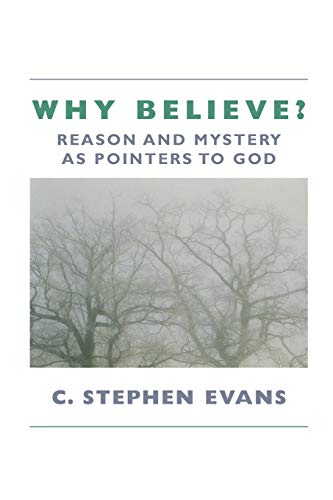 Stock image for Why Believe?: Reason and Mystery as Pointers to God for sale by BooksRun