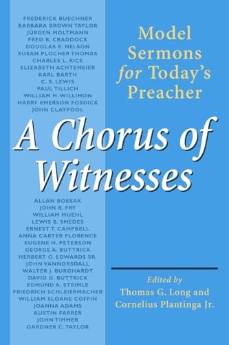 Stock image for A Chorus of Witnesses: Model Sermons for Today's Preacher for sale by Wonder Book