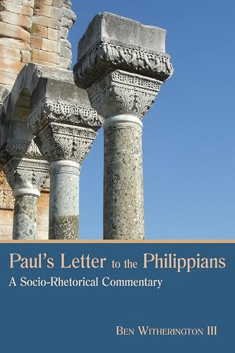

Paul's Letter to the Philippians : A Socio-Rhetorical Commentary