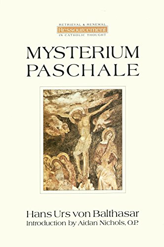 Beispielbild fr Mysterium Paschale: The Mystery of Easter (Ressourcement : Retrieval & Renewal in Catholic Thought) zum Verkauf von Books From California