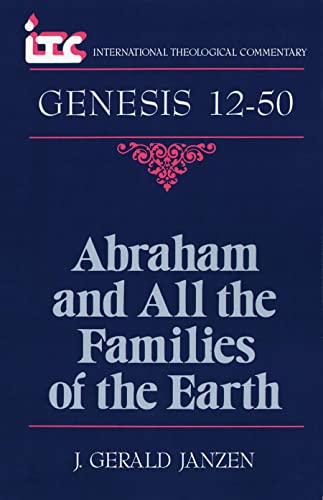 

Abraham and All the Families of the Earth : A Commentary on the Book of Genesis 12-50